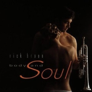 Rick Braun - Body & Soul